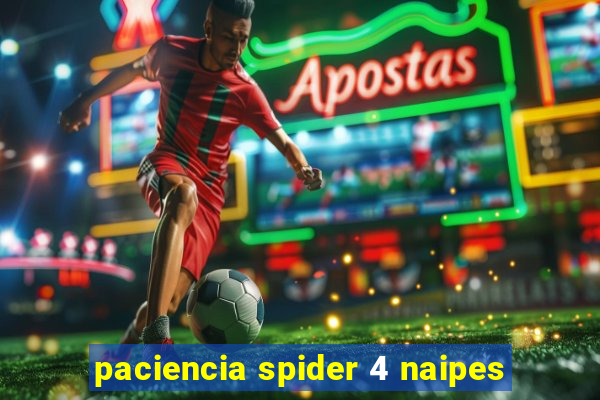 paciencia spider 4 naipes